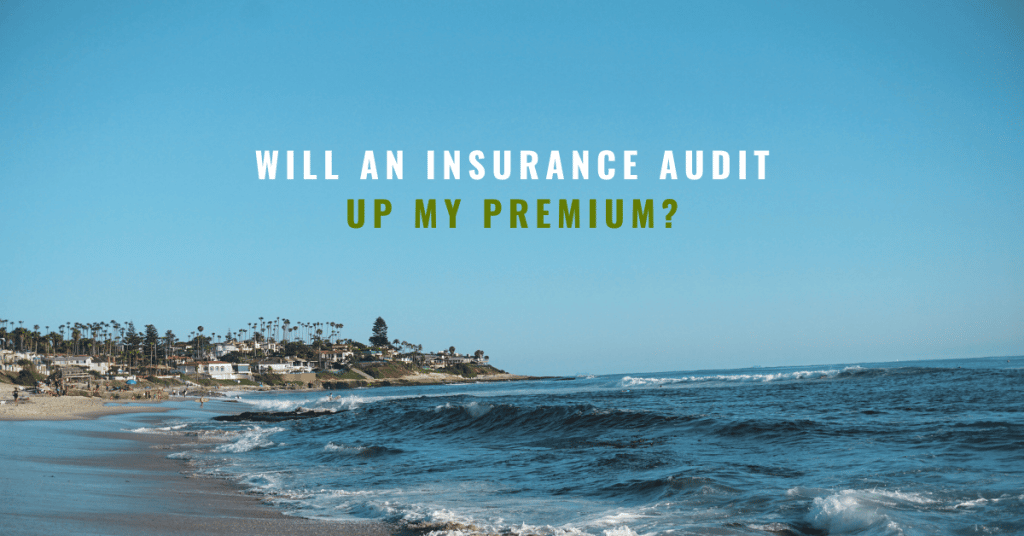 Will an insurance audit up my premium?