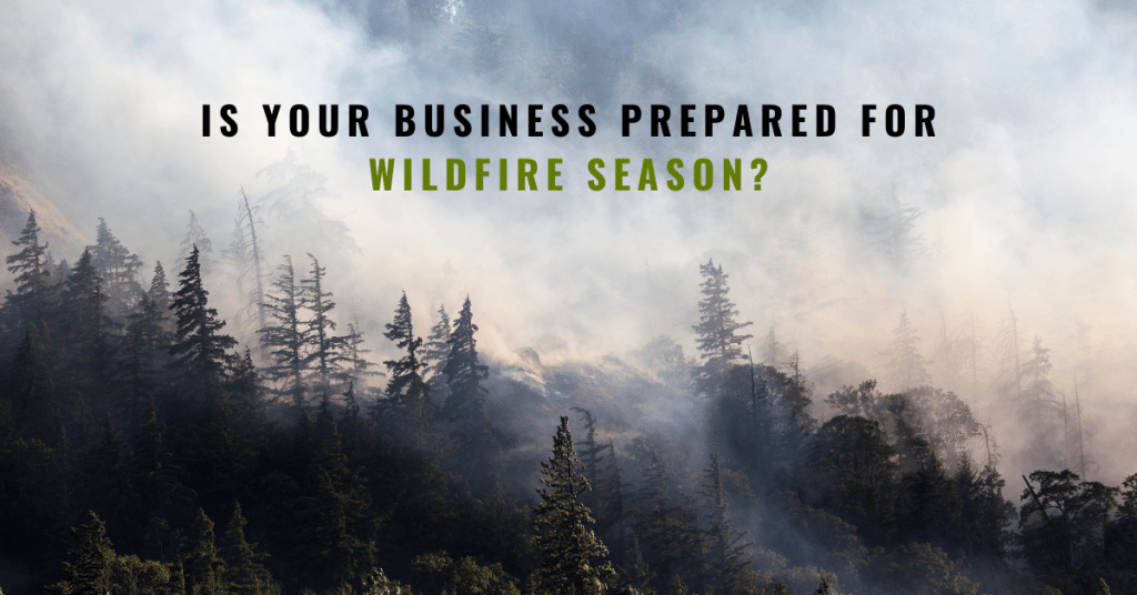 Is your business prepared for wildfire season?