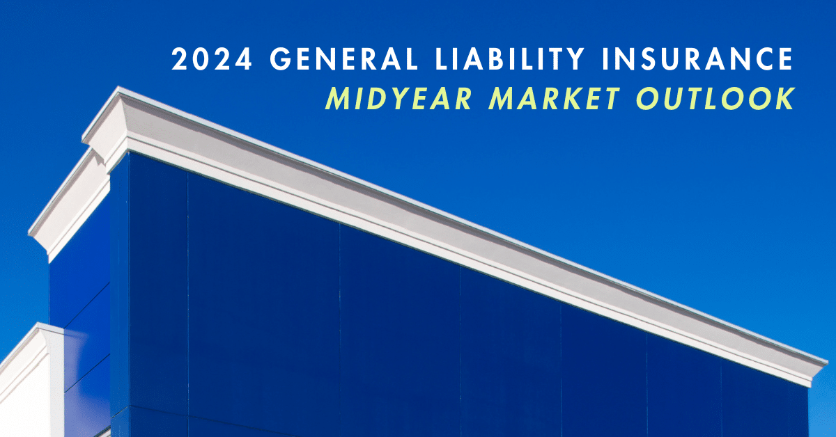 2024 General Liability Insurance Midyear Market Outlook