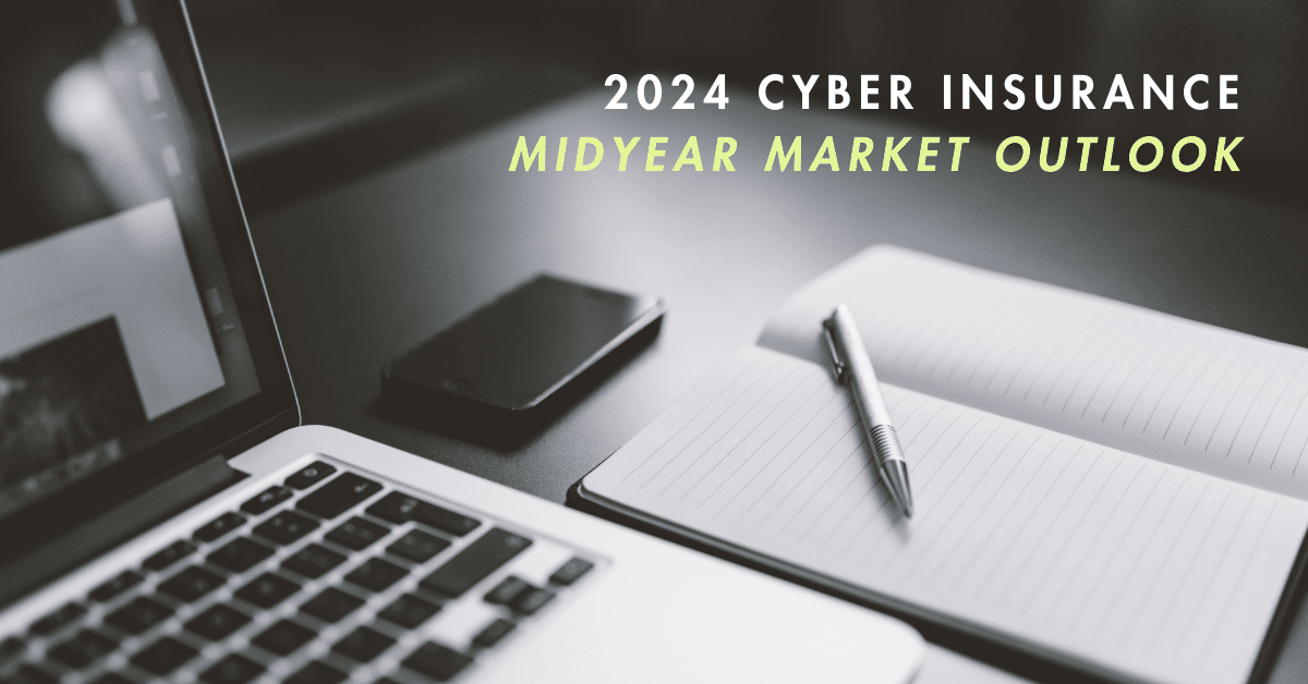 2024 Cyber Insurance Midyear Market Outlook