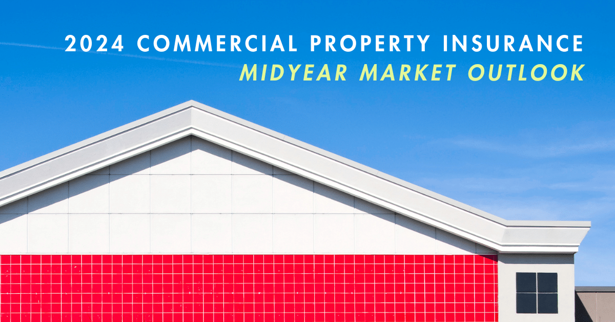 2024 Commercial Property Insurance Midyear Market Outlook