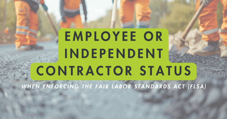 Construction workers paving a road with text overlay discussing employee versus independent contractor status under the Fair Labor Standards Act (FLSA)