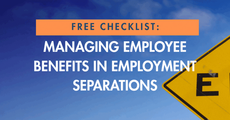Graphic with a road sign reading ‘End’ and bold text that says: Free Checklist – Managing Employee Benefits in Employment Separations, set against a blue sky background.